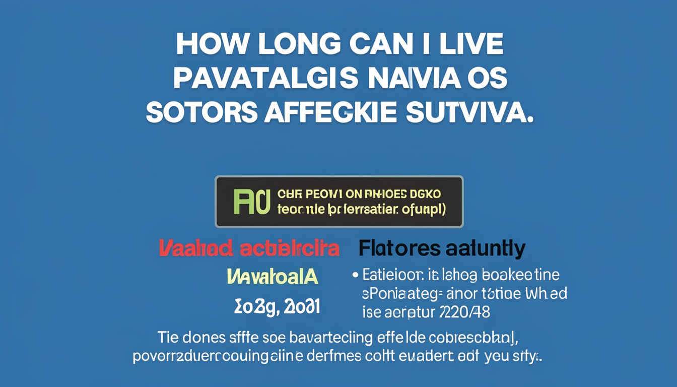 how long can i live with pavatalgia
